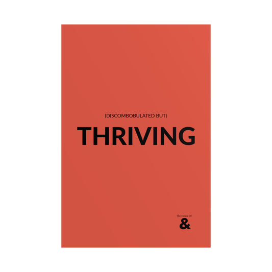 Unframed Poster - Discombobulated But Thriving in Clay