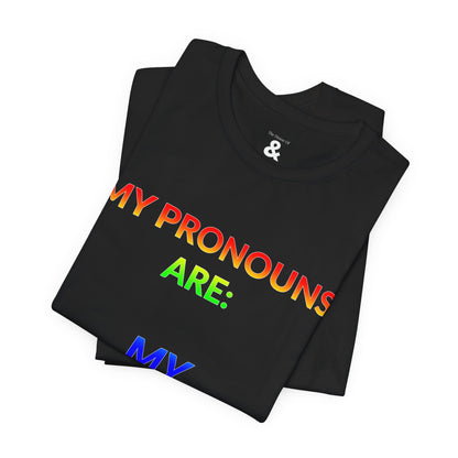 Unisex Jersey Short Sleeve Tee - My Pronouns Are MY Pronouns in Midnight (L)