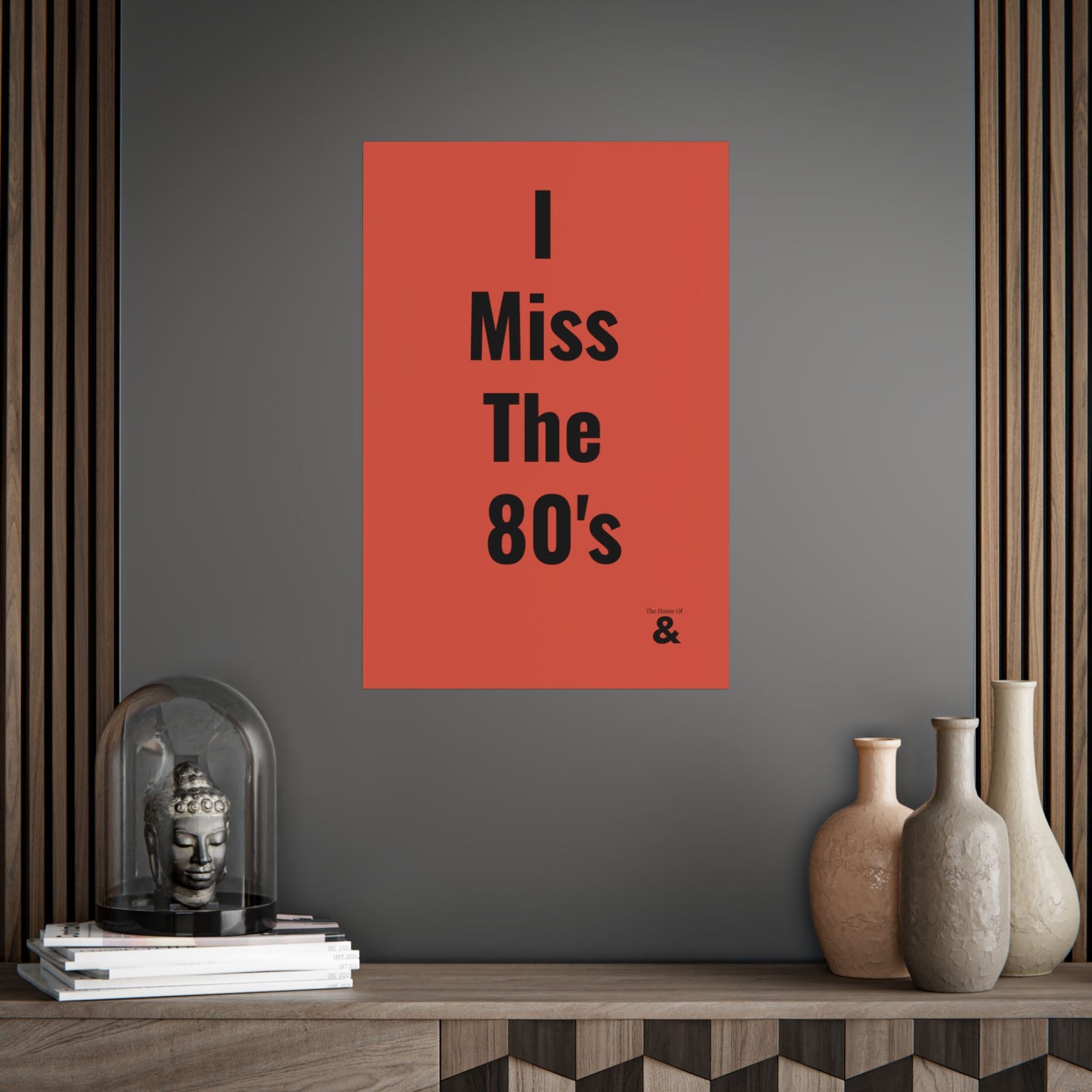 Unframed Poster - I Miss The 80's in Clay