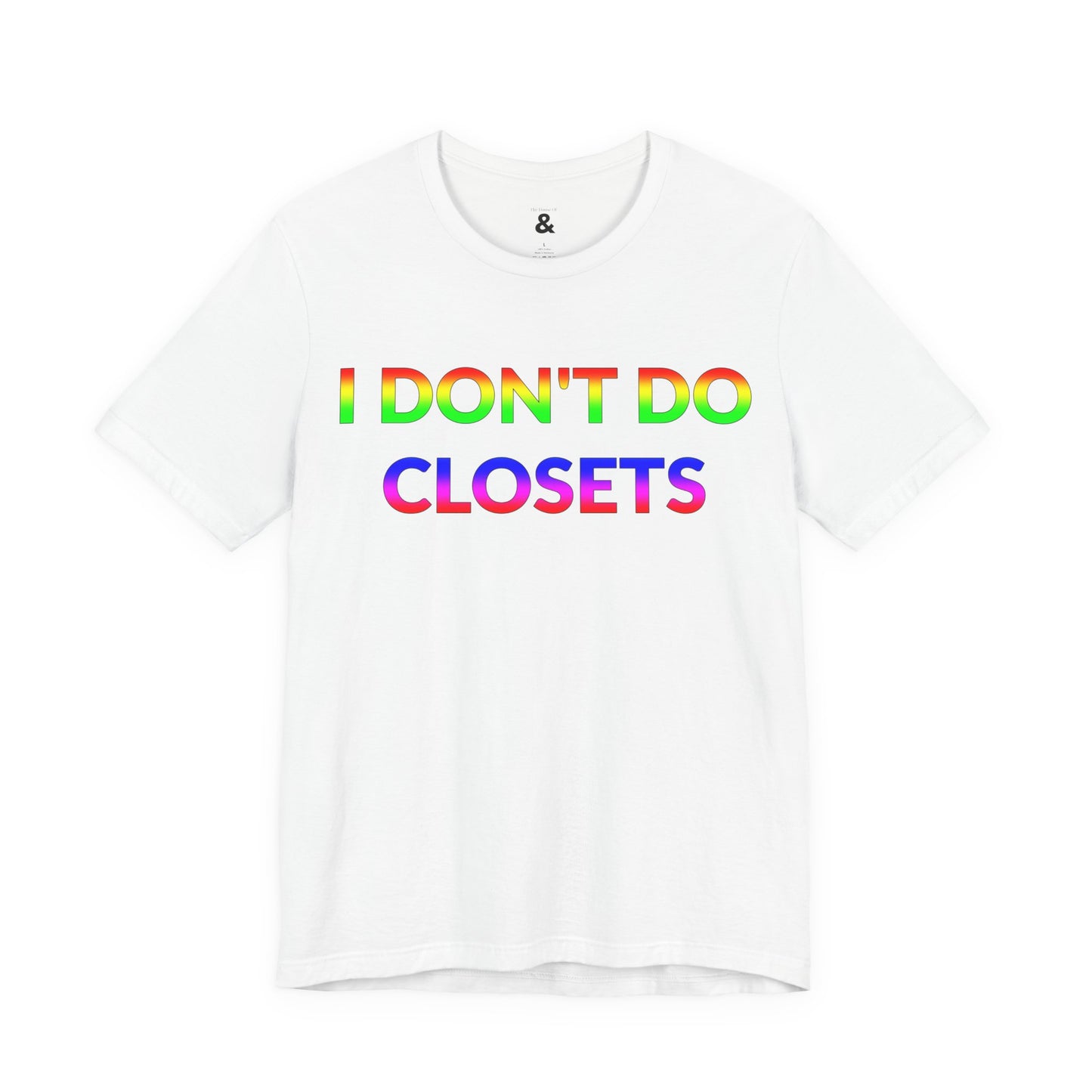 Unisex Jersey Short Sleeve Tee - I Don't Do Closets in Cloud - Pride Collection (S)