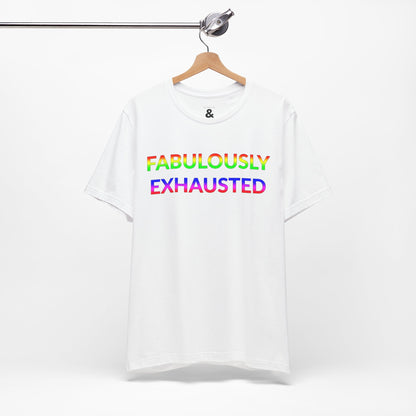 Unisex Jersey Short Sleeve Tee - Fabulously Exhausted in Cloud (L)