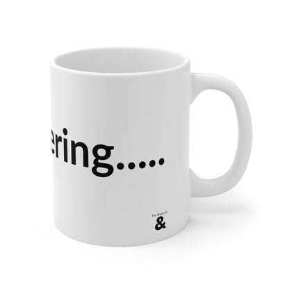 White Ceramic Coffee Cup - Still Buffering.....