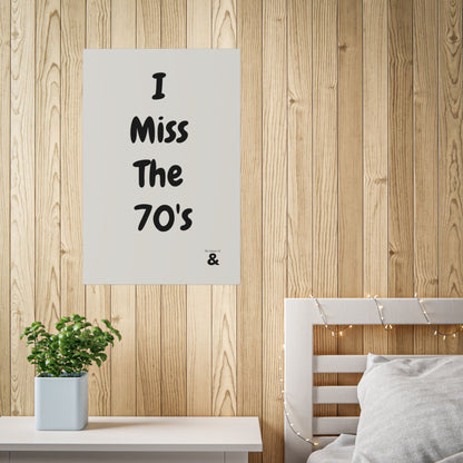 Unframed Poster - I Miss The 70's in Storm Cloud