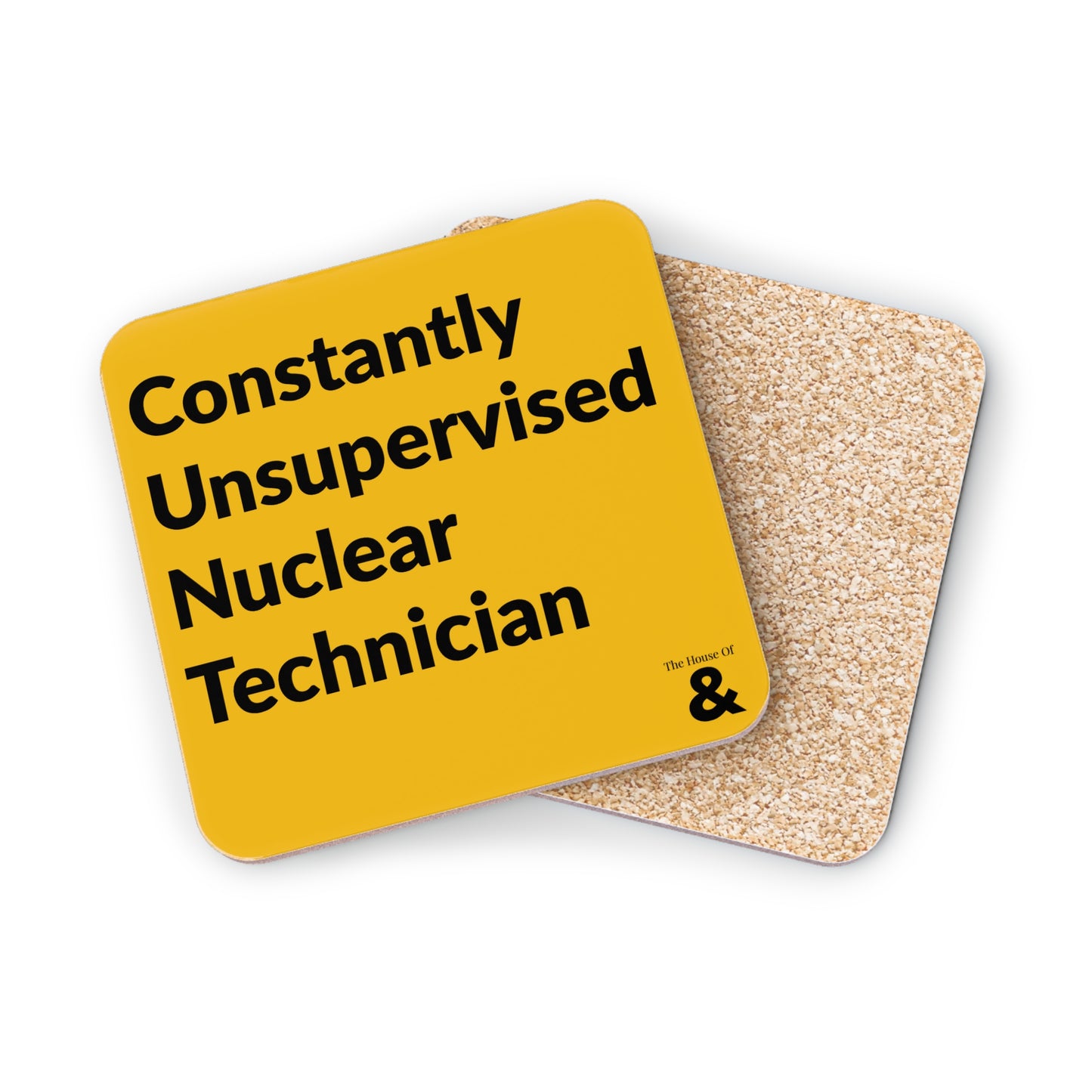 Coaster - Constantly Unsupervised Nuclear Technician (Yellow)