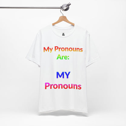 Unisex Jersey Short Sleeve Tee - My Pronouns Are MY Pronouns in Cloud - Pride Collection (S)