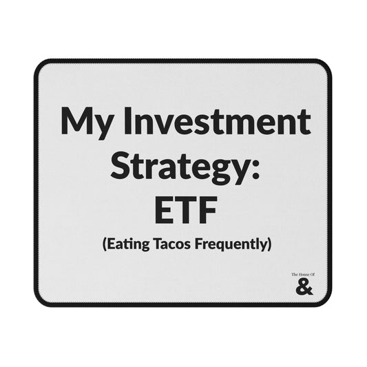 Non-Slip Gaming Mouse Pad - My Investment Strategy - Taco (White)