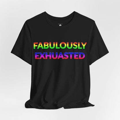 Unisex Jersey Short Sleeve Tee - Fabulously Exhausted in Midnight - Pride Collection (S)