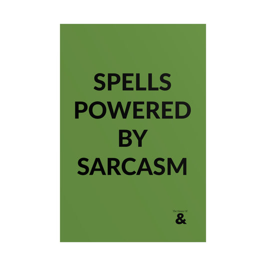 Unframed Poster - Spells Powered By Sarcasm in Soft Herb