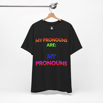 Unisex Jersey Short Sleeve Tee - My Pronouns Are MY Pronouns in Midnight (M)