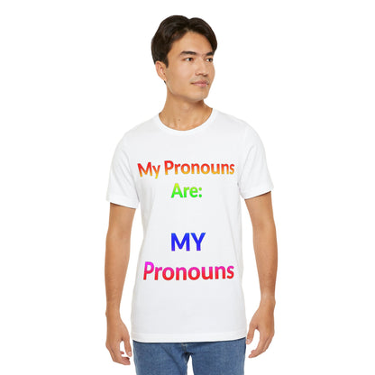 Unisex Jersey Short Sleeve Tee - My Pronouns Are MY Pronouns in Cloud - Pride Collection (S)
