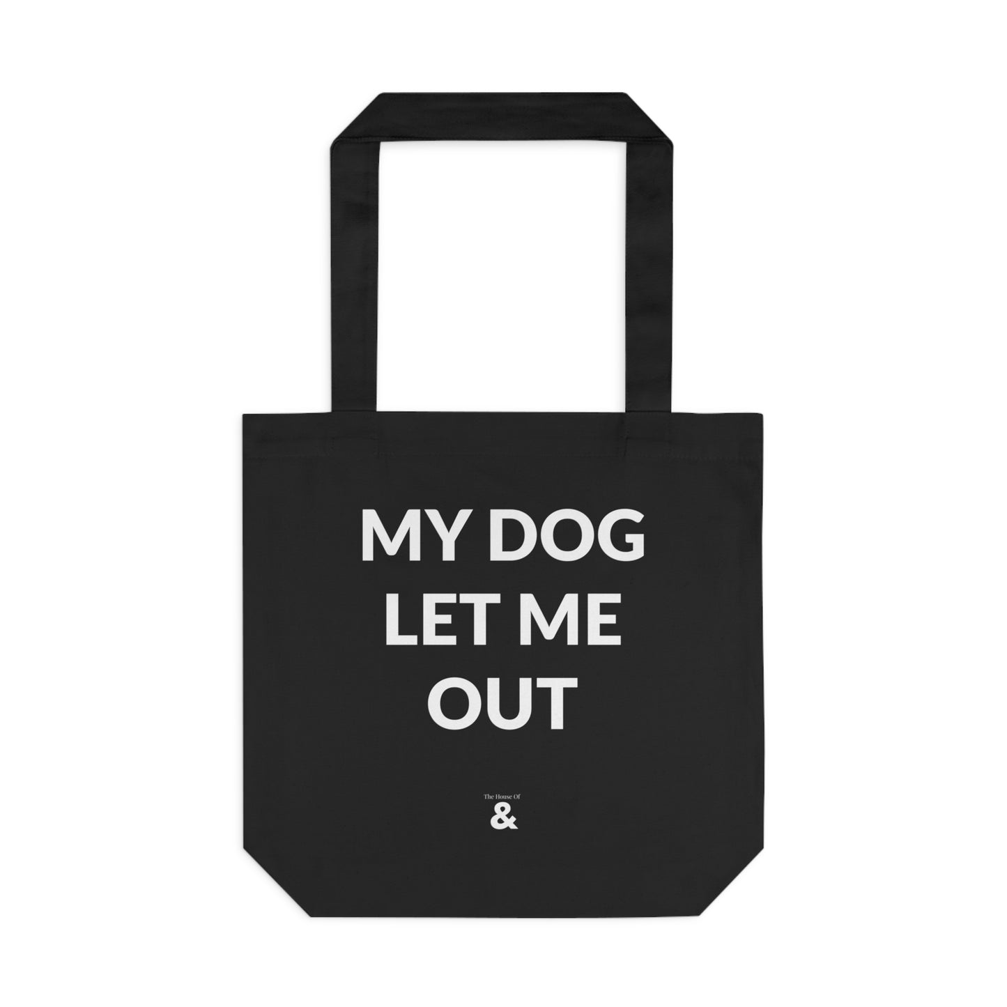 Midnight Cotton Tote Bag - My Dog Let Me Out