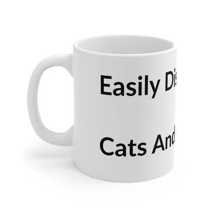 White Ceramic Coffee Cup - Easily Distracted By: Cats And Tattoos