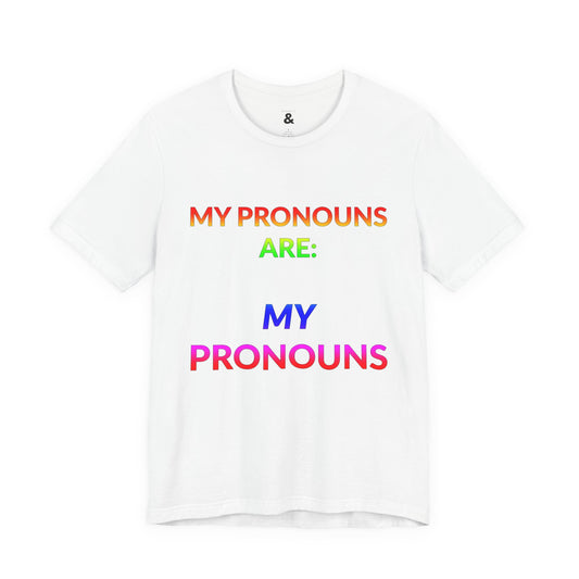 Unisex Jersey Short Sleeve Tee - My Pronouns Are MY Pronouns in Cloud (L)