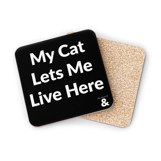 Coaster - My Cat Lets Me Live Here (Black)