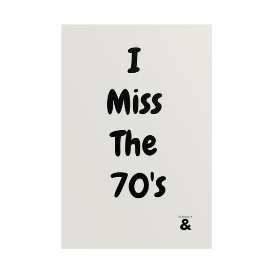 Unframed Poster - I Miss The 70's in Storm Cloud