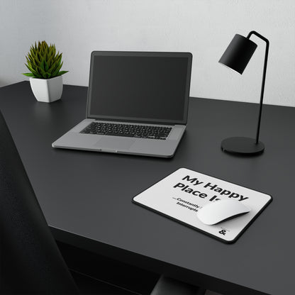 Non-Slip Gaming Mouse Pad - My Happy Place Is Constantly Being Interrupted (White)