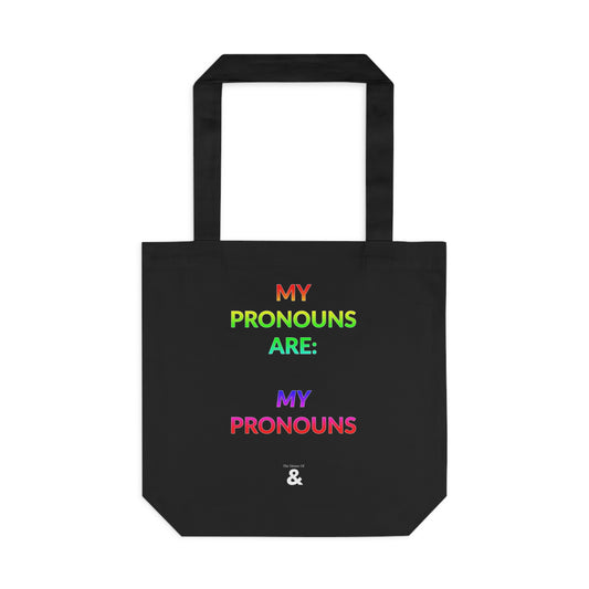 Midnight Cotton Tote Bag - My Pronouns Are: MY Pronouns (Pride Collection)