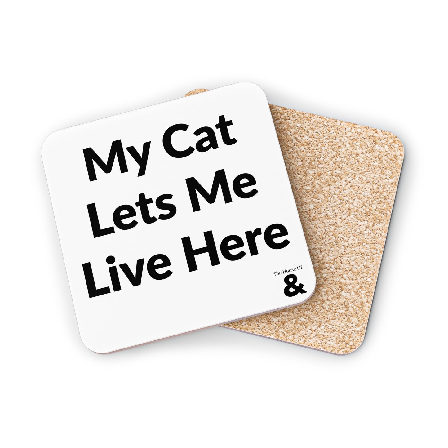 Coaster - My Cat Lets Me Live Here (White)