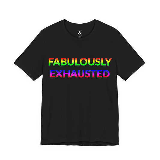 Unisex Jersey Short Sleeve Tee - Fabulously Exhausted in Midnight (M)