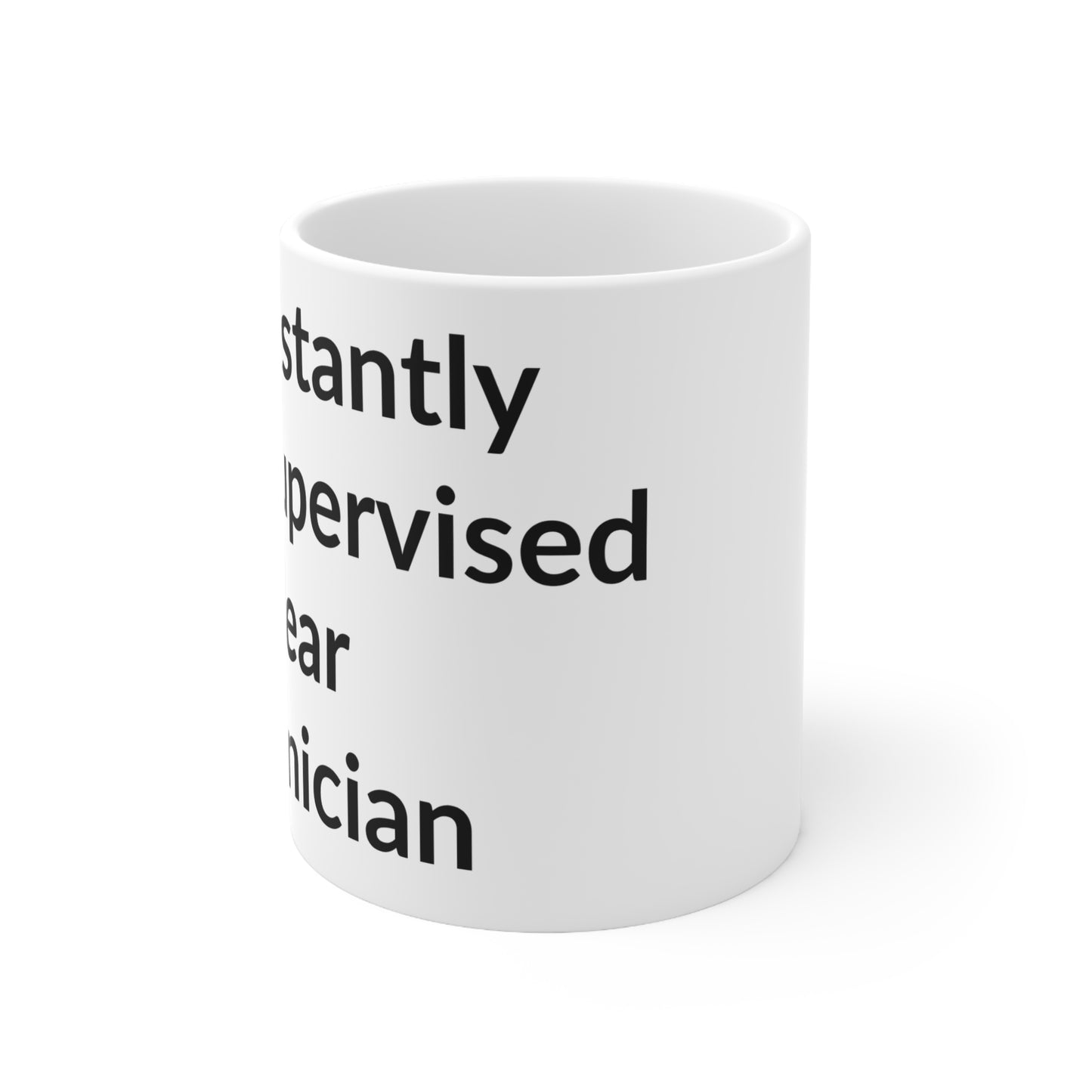 White Ceramic Coffee Cups - Constantly Unsupervised Nuclear Technician