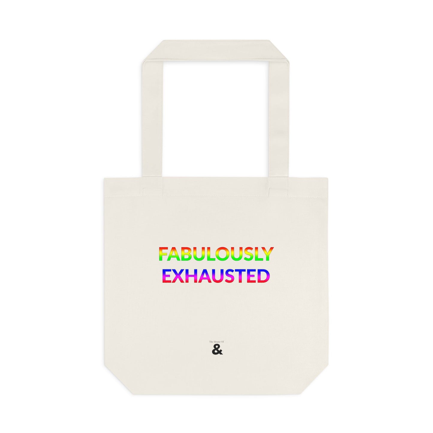 Oat Cotton Tote Bag - Fabulously Exhausted (Pride Collection)
