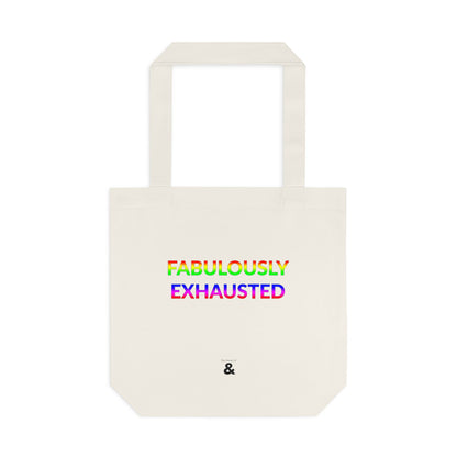 Oat Cotton Tote Bag - Fabulously Exhausted (Pride Collection)