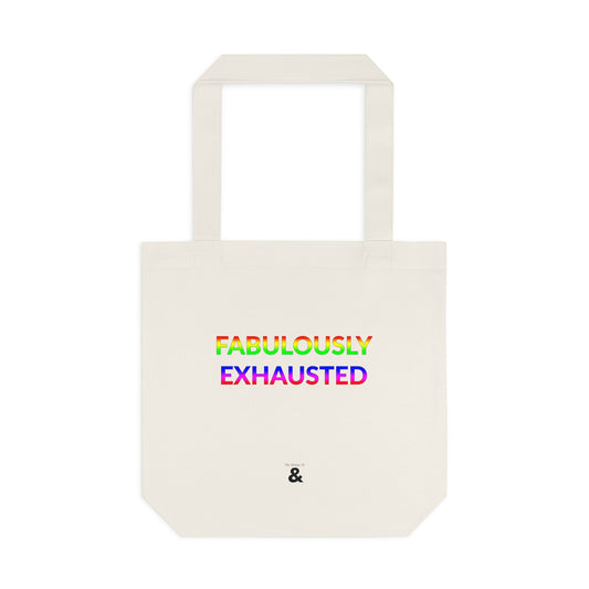 Oat Cotton Tote Bag - Fabulously Exhausted (Pride Collection)