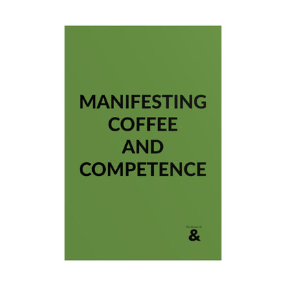 Unframed Poster - Manifesting Coffee And Competence in Soft Herb