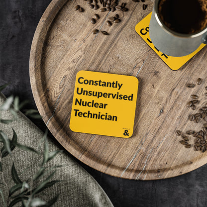 Coaster - Constantly Unsupervised Nuclear Technician (Yellow)