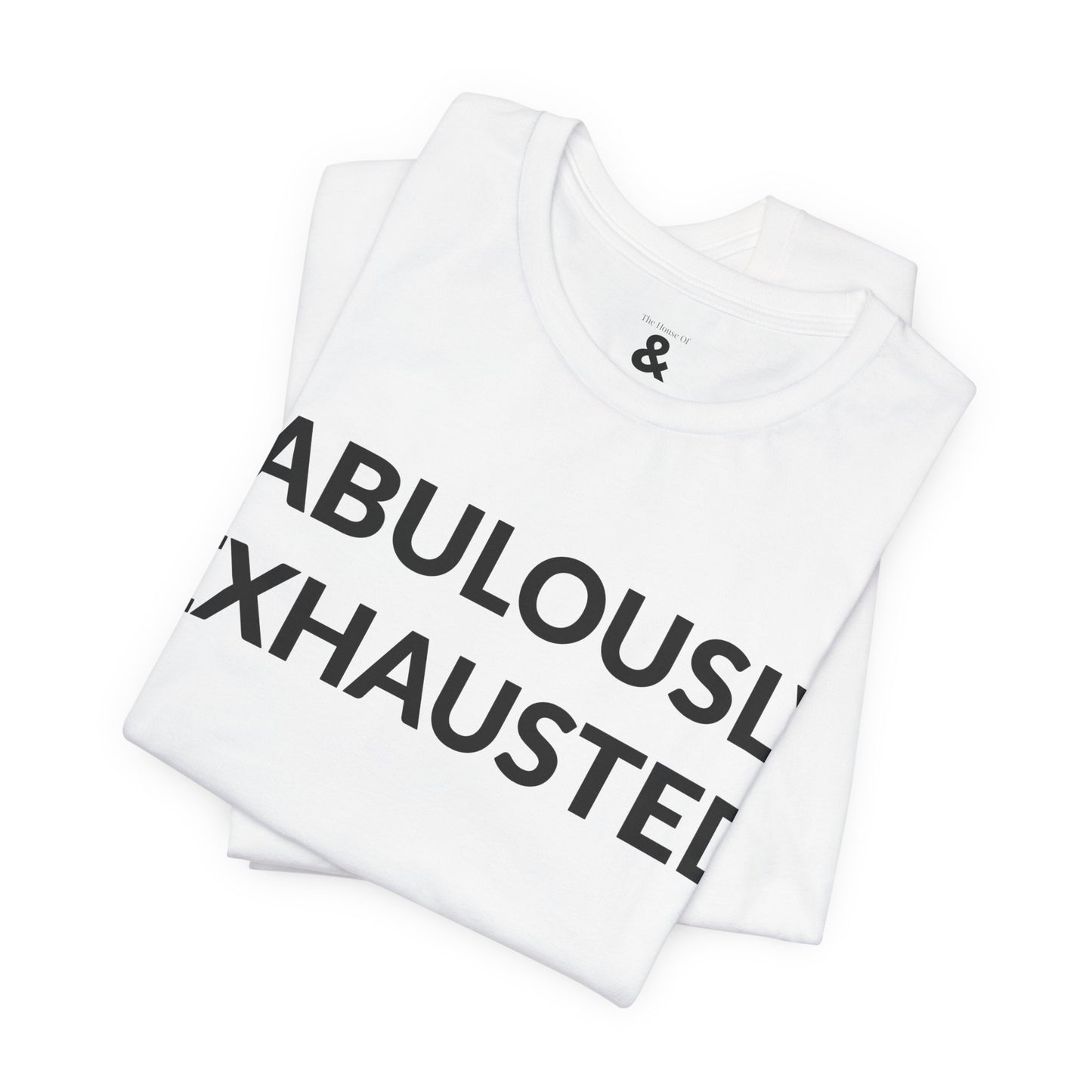 Unisex Jersey Short Sleeve Tee - Fabulously Exhausted in Cloud (L)
