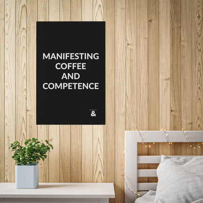 Unframed Poster - Manifesting Coffee And Competence in Midnight